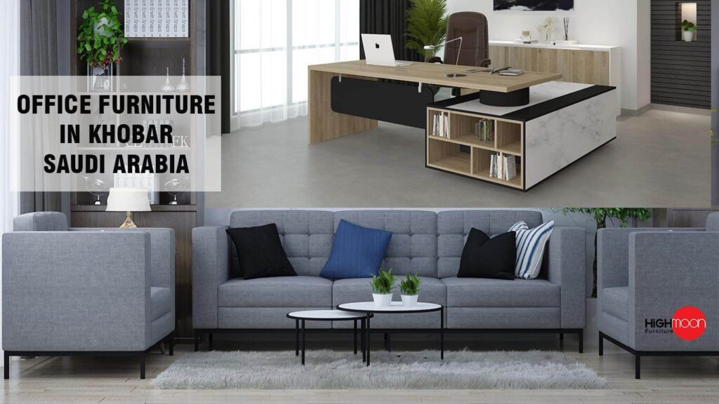 Office Furniture in Al Khobar Saudi Arabia